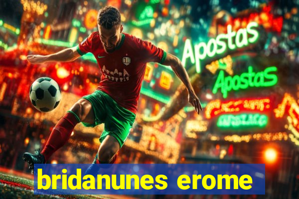 bridanunes erome